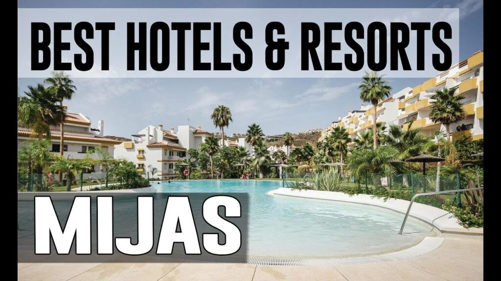 Best Hotels and Resorts in Mijas, Spain